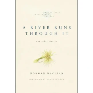 A River Runs Through It by Norman Maclean - Soft Cover - Your Premium Fishing Gear Store Rods Lines Baits Accessories^ Outlet