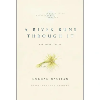 A River Runs Through It by Norman Maclean - Soft Cover - Your Premium Fishing Gear Store Rods Lines Baits Accessories^ Outlet