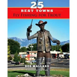 25 Best Towns Fly Fishing For Trout - Your Premium Fishing Gear Store Rods Lines Baits Accessories^ Cheap