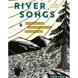 River Songs: Moments of Wild Wonder in Fly Fishing - Your Premium Fishing Gear Store Rods Lines Baits Accessories* Fly Fishing
