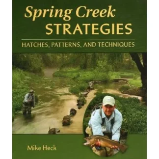 Spring Creek Strategies: Hatches, Patterns, and Techniques - Your Premium Fishing Gear Store Rods Lines Baits Accessories* Fly Fishing