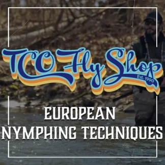 TCO Fly Fishing School: European Nymphing Techniques State College - Your Premium Fishing Gear Store Rods Lines Baits Accessories^ Best