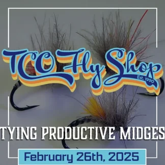 TCO Fly Tying Class: Tying Productive Midges with Connor McCoy - Your Premium Fishing Gear Store Rods Lines Baits Accessories^ Shop