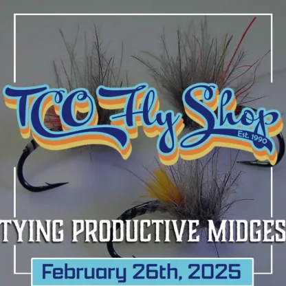 TCO Fly Tying Class: Tying Productive Midges with Connor McCoy - Your Premium Fishing Gear Store Rods Lines Baits Accessories^ Shop