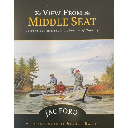 The View from the Middle Seat - Jac Ford - Your Premium Fishing Gear Store Rods Lines Baits Accessories^ Sale