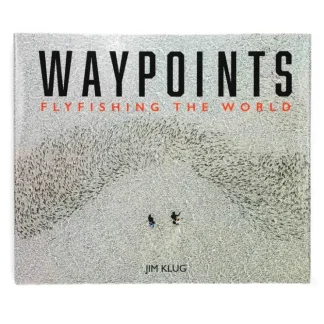 Waypoints - Fly Fishing The World by Jim Klug - Your Premium Fishing Gear Store Rods Lines Baits Accessories^ Sale